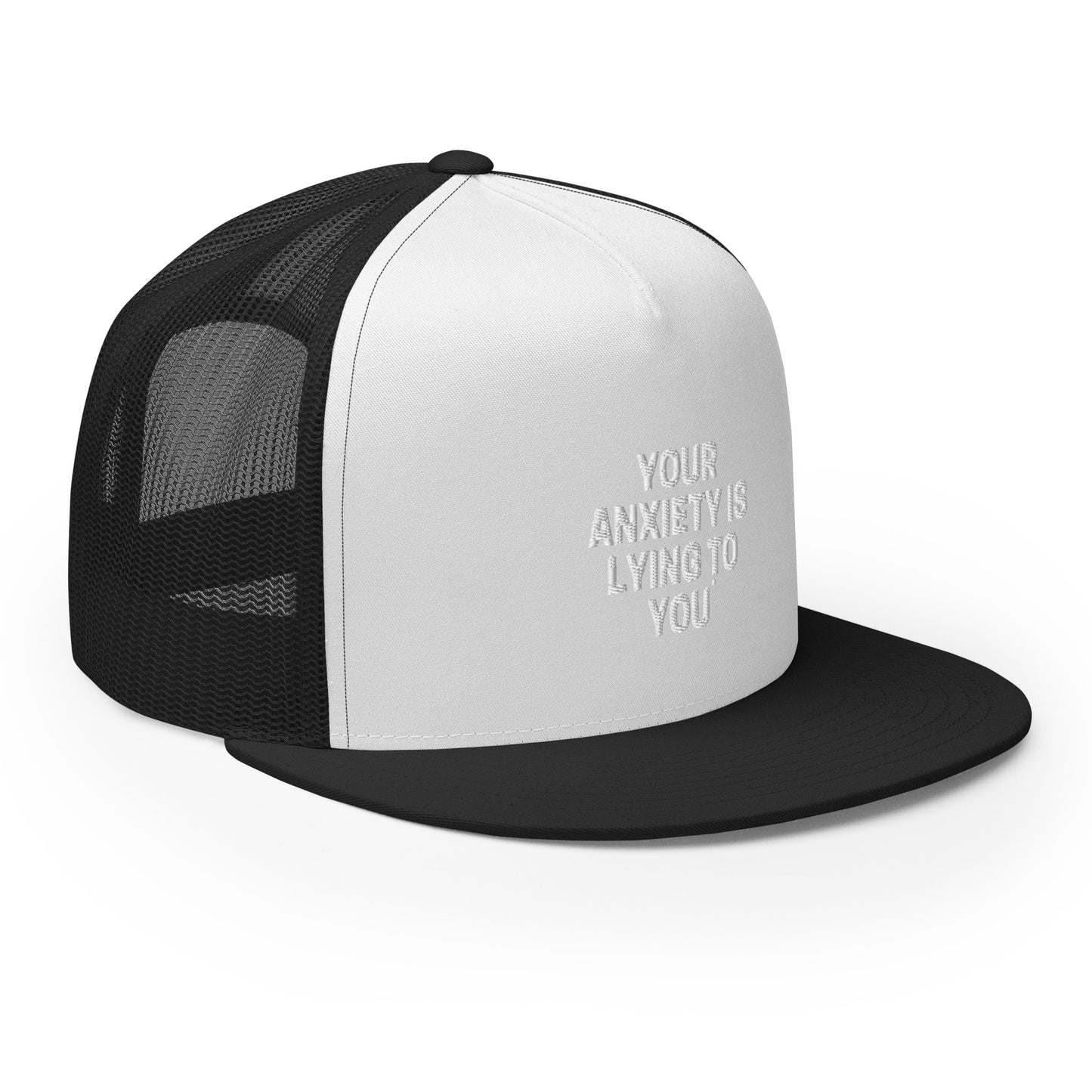 Your Anxiety is Lying to You Trucker Cap