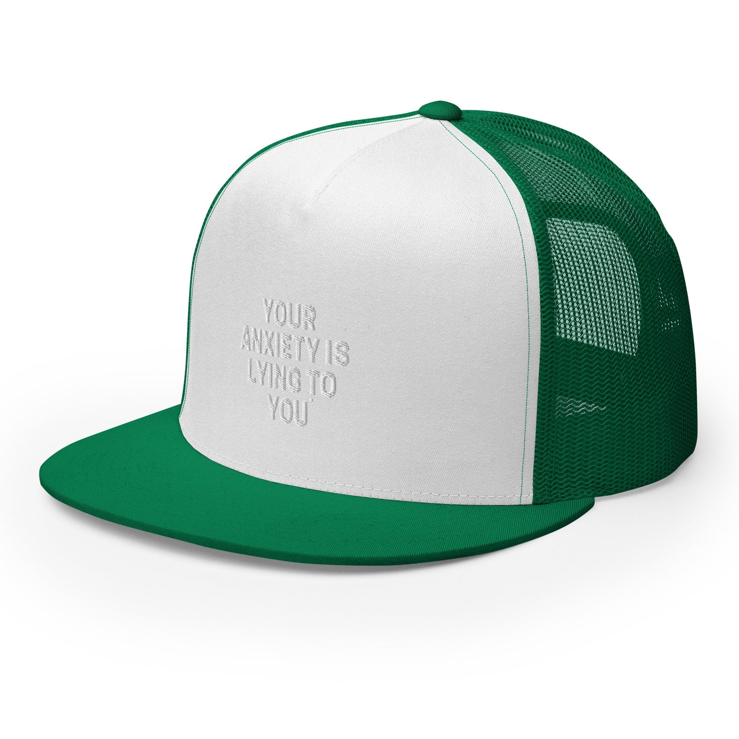 Your Anxiety is Lying to You Trucker Cap