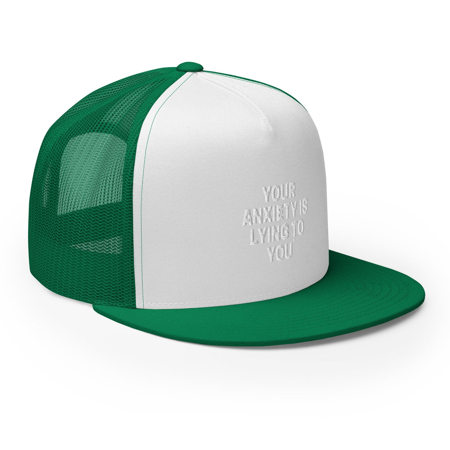 Your Anxiety is Lying to You Trucker Cap