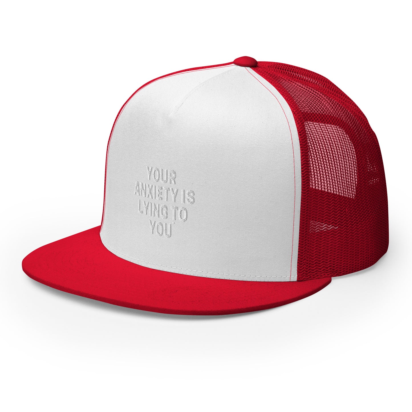 Your Anxiety is Lying to You Trucker Cap