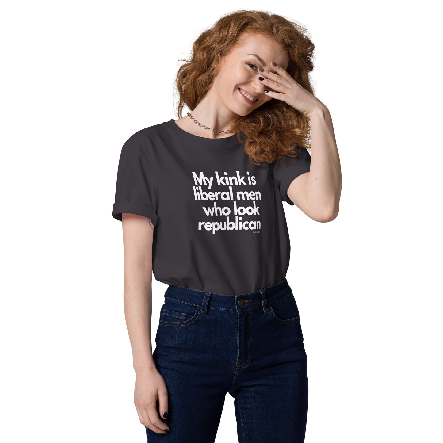 My kink is liberal men who look Republican Unisex organic cotton t-shirt by iamanempress®