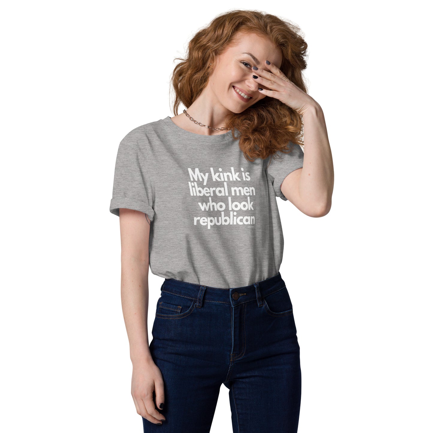 My kink is liberal men who look Republican Unisex organic cotton t-shirt by iamanempress®