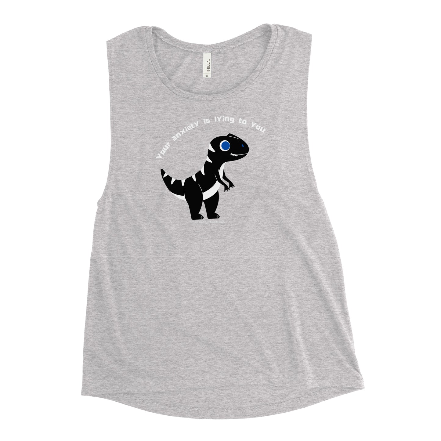 Your anxiety is lying to you® Ladies’ Muscle Tank
