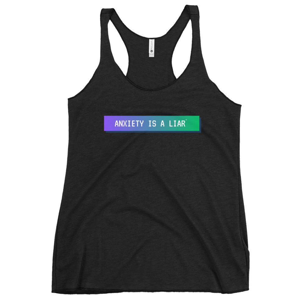 Anxiety is a Liar® Women's Racerback Tank