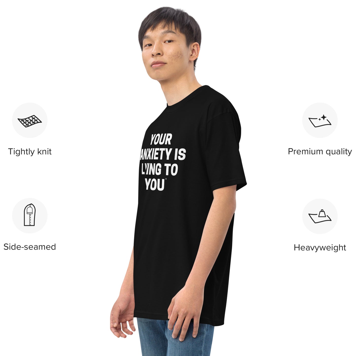 Your Anxiety is Lying to You- Men’s premium heavyweight tee