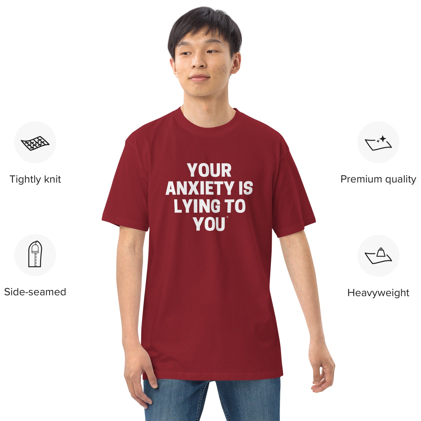 Your Anxiety is Lying to You- Men’s premium heavyweight tee
