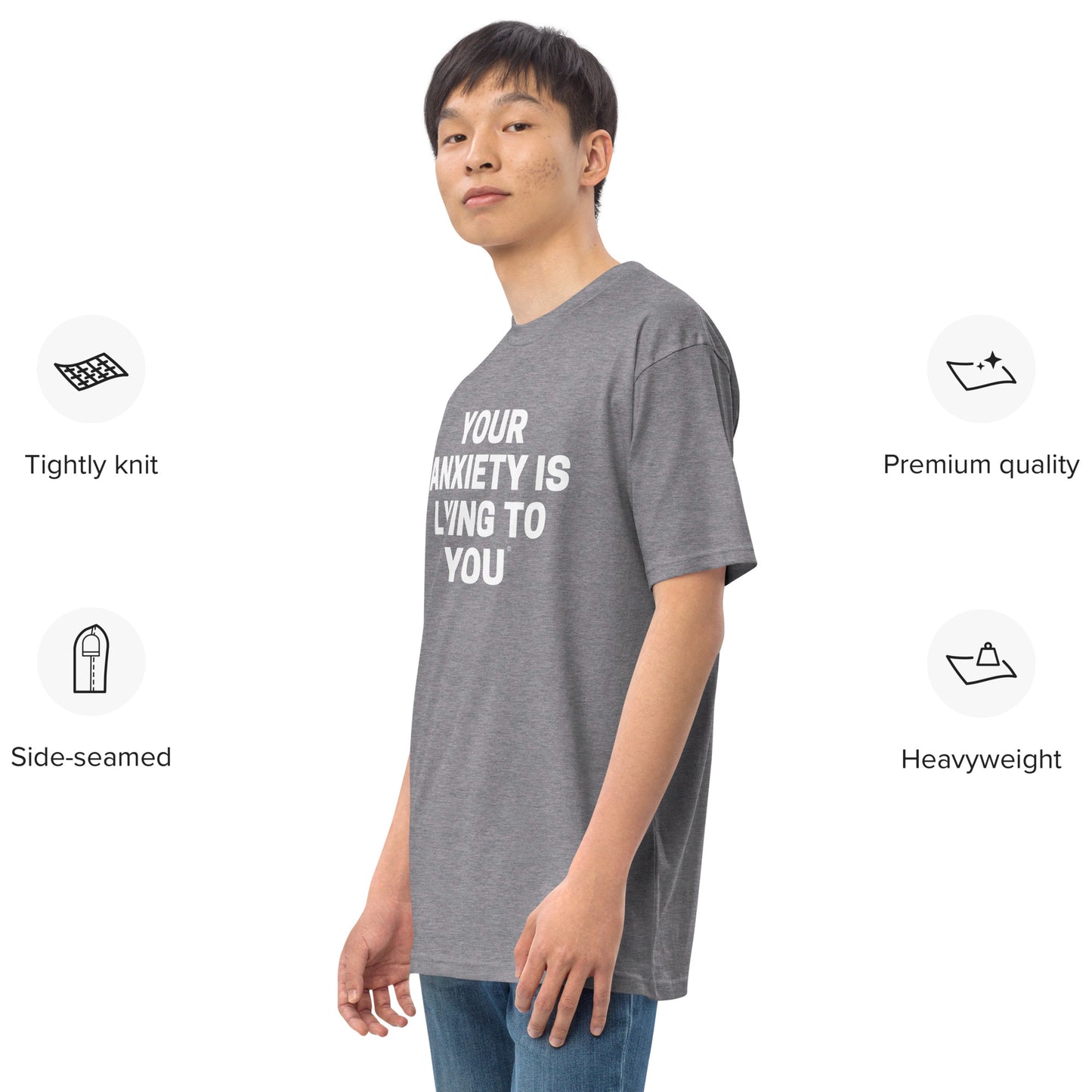 Your Anxiety is Lying to You- Men’s premium heavyweight tee