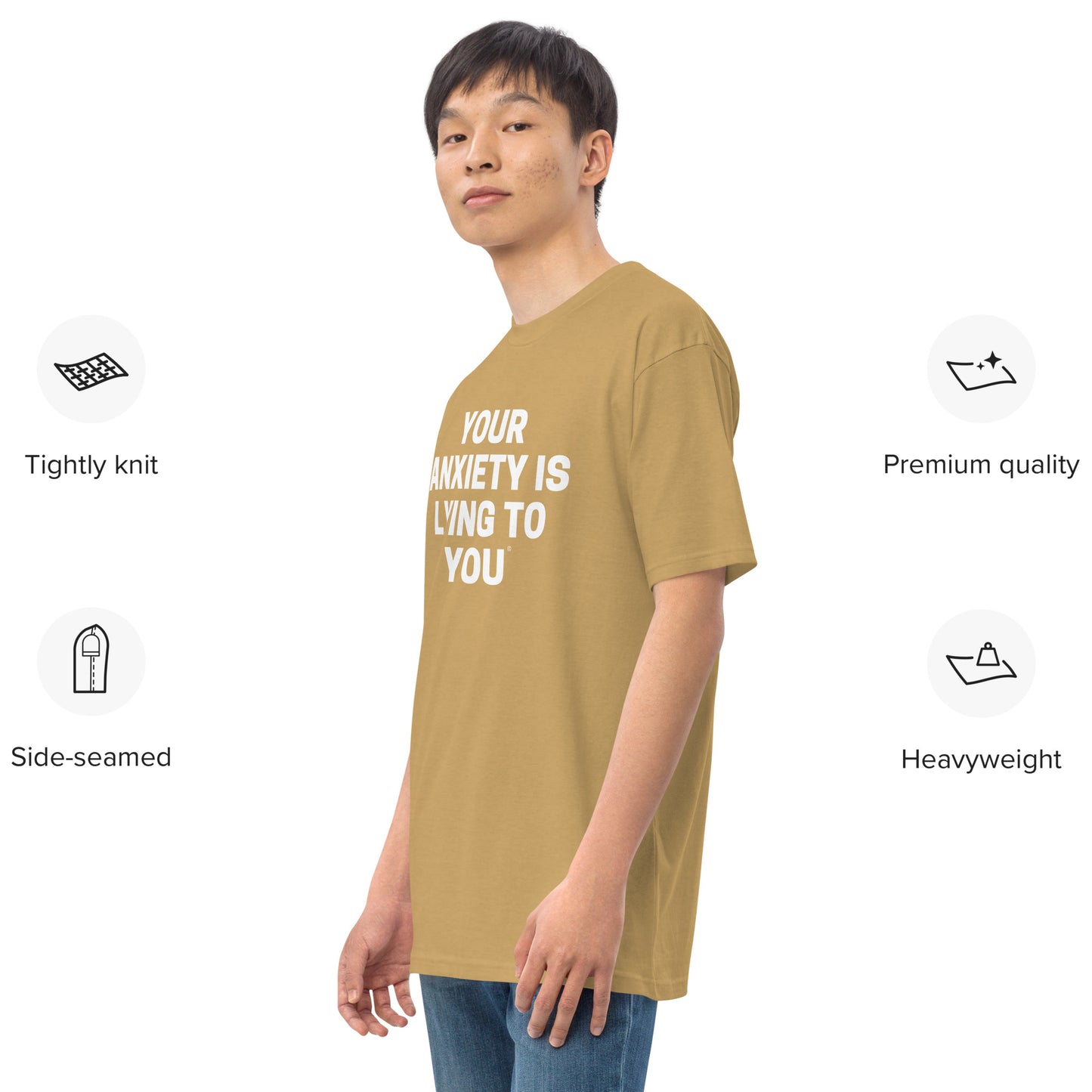 Your Anxiety is Lying to You- Men’s premium heavyweight tee