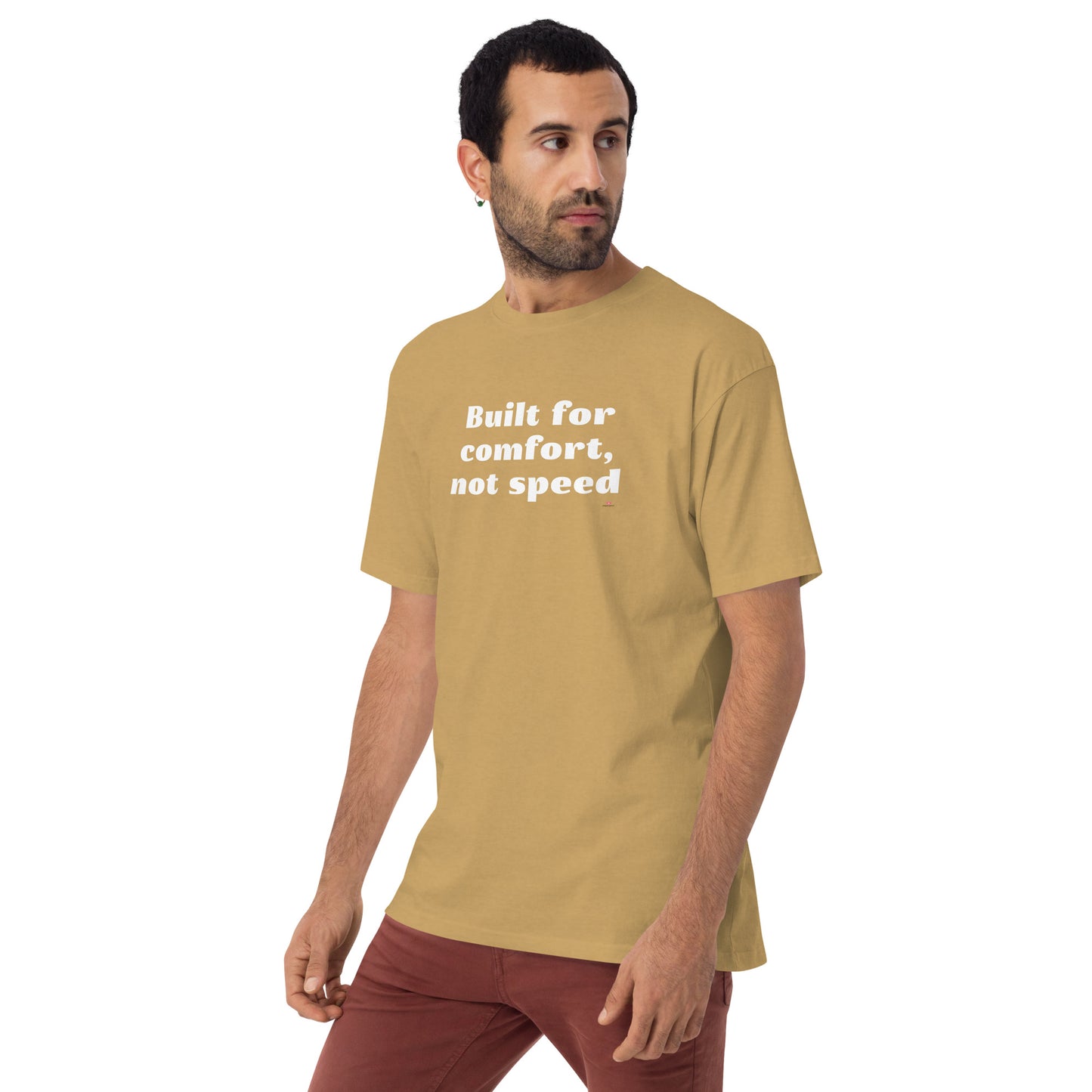 Built for Comfort, Not Speed T-Shirt