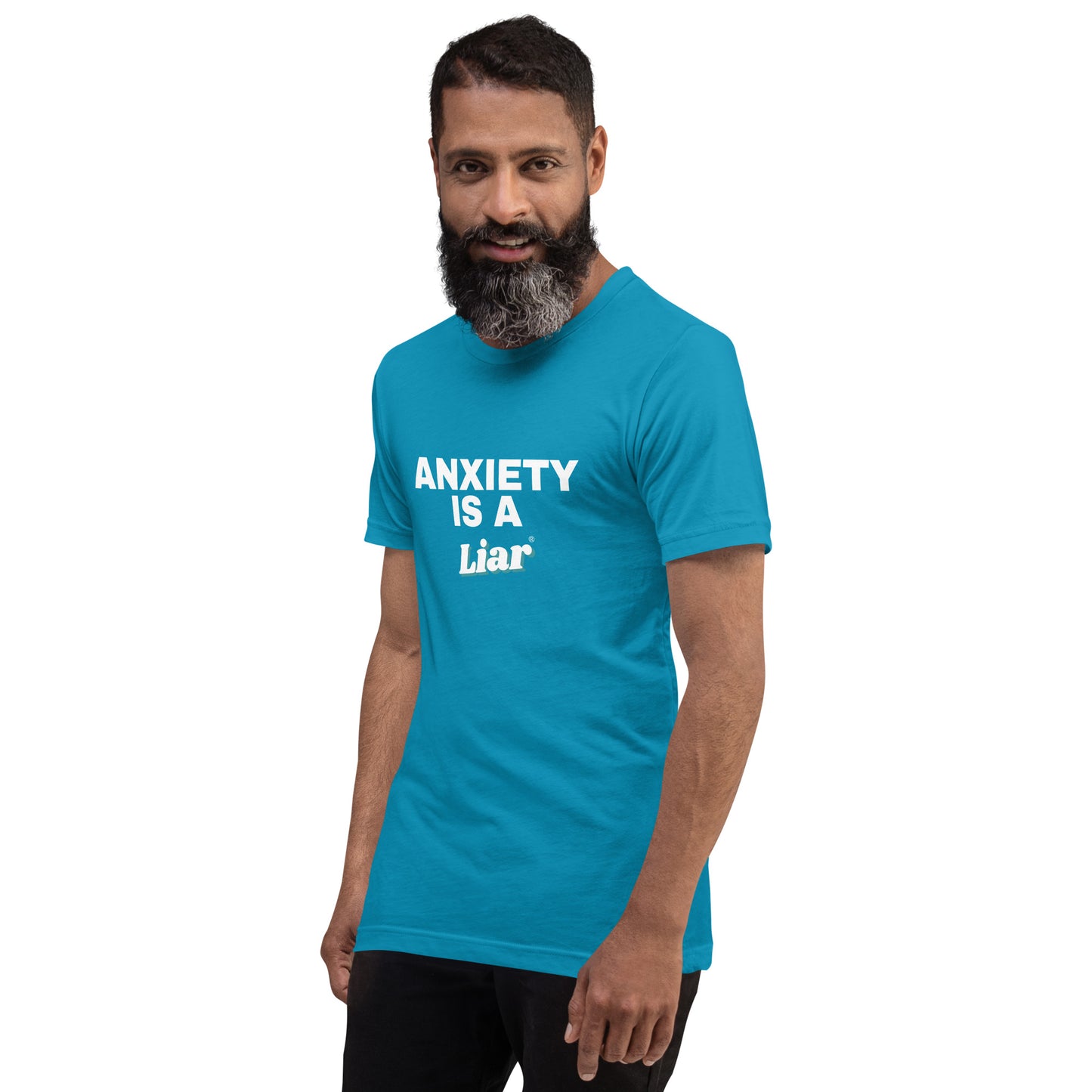 Anxiety is a Liar®’ Unisex t-shirt
