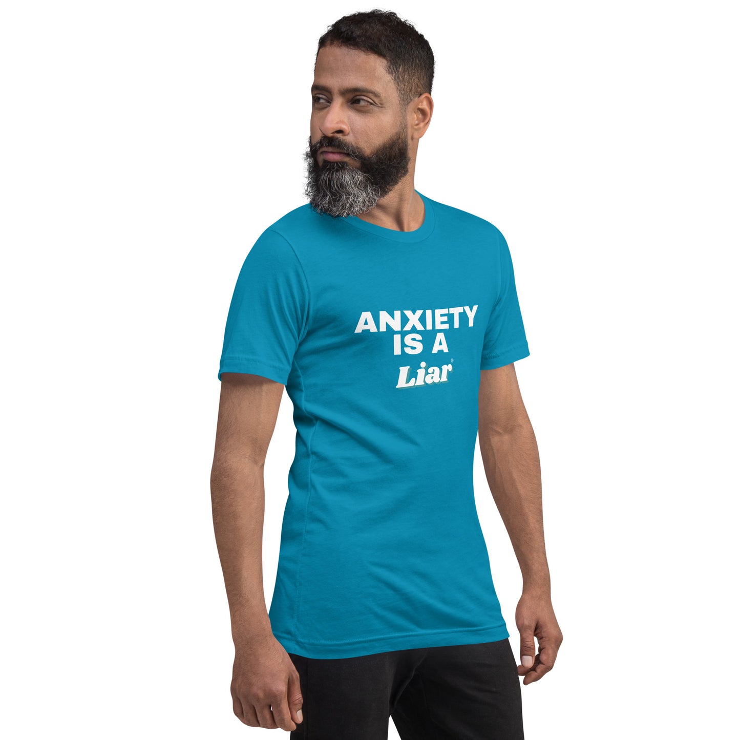 Anxiety is a Liar®’ Unisex t-shirt