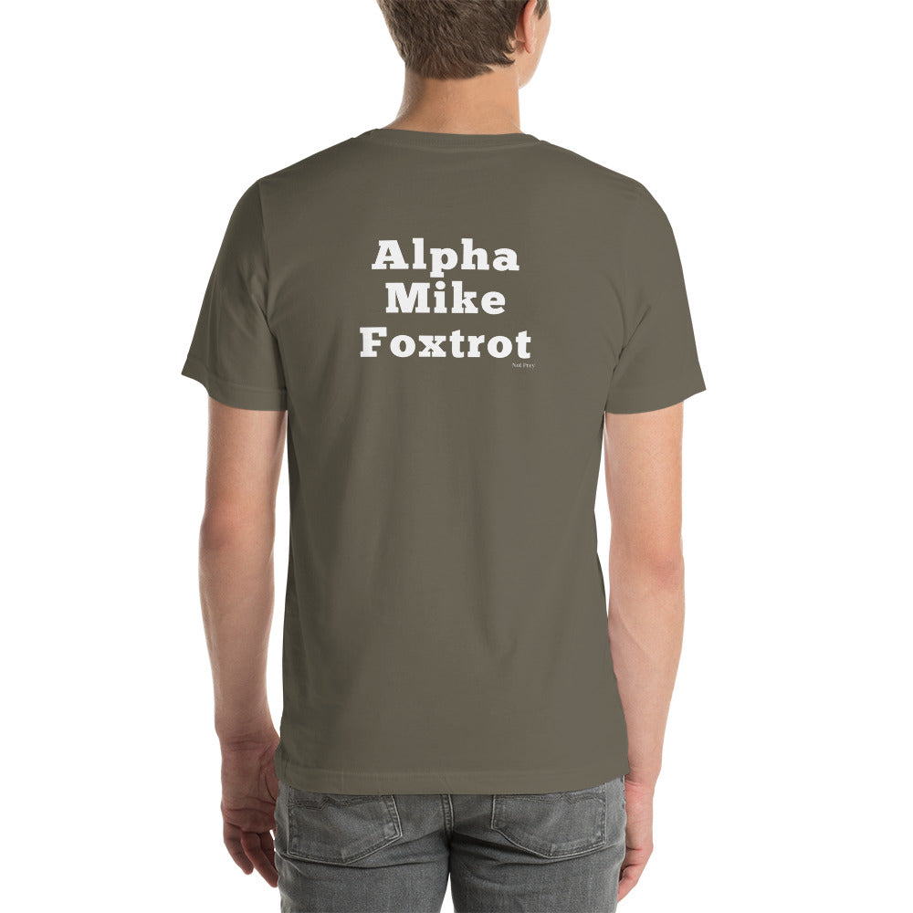 Alpha Mike Foxtrot by Not Prey- Unisex t-shirt
