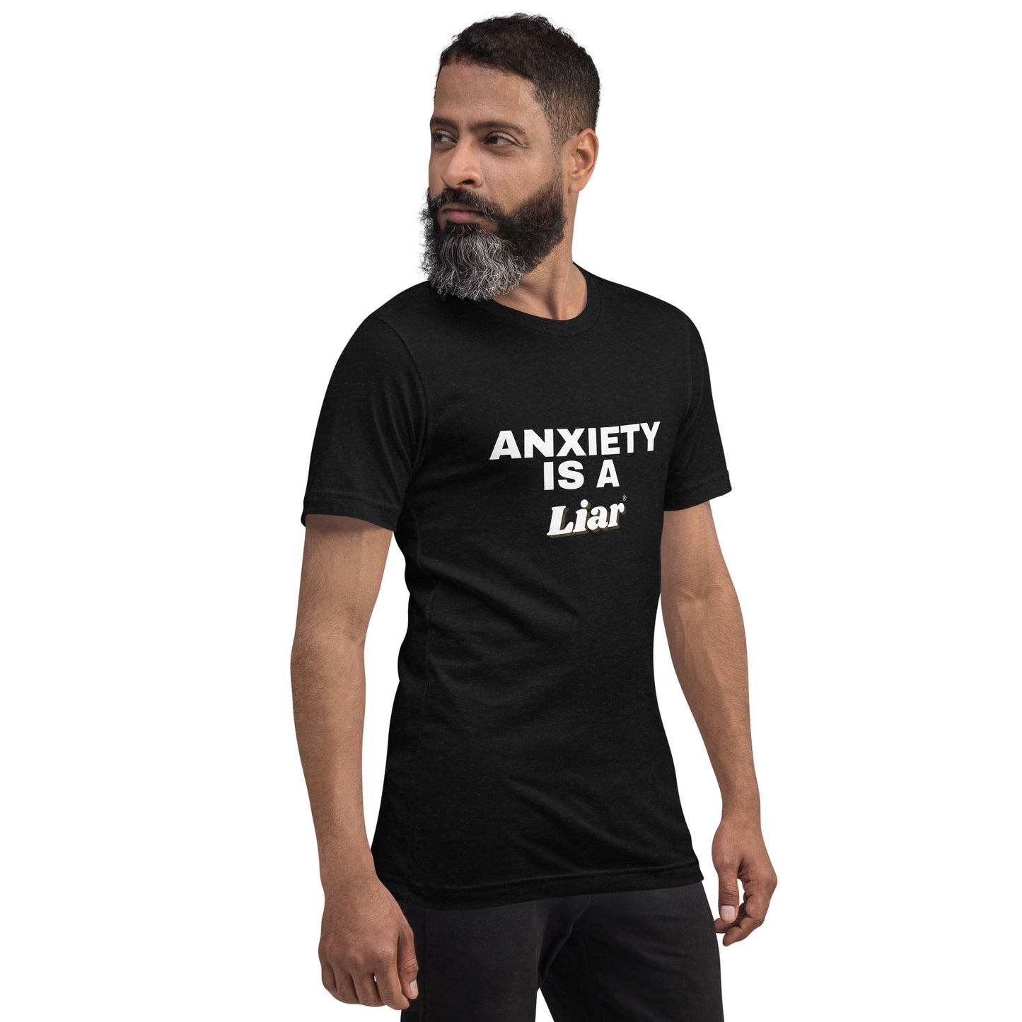 Anxiety is a Liar®’ Unisex t-shirt