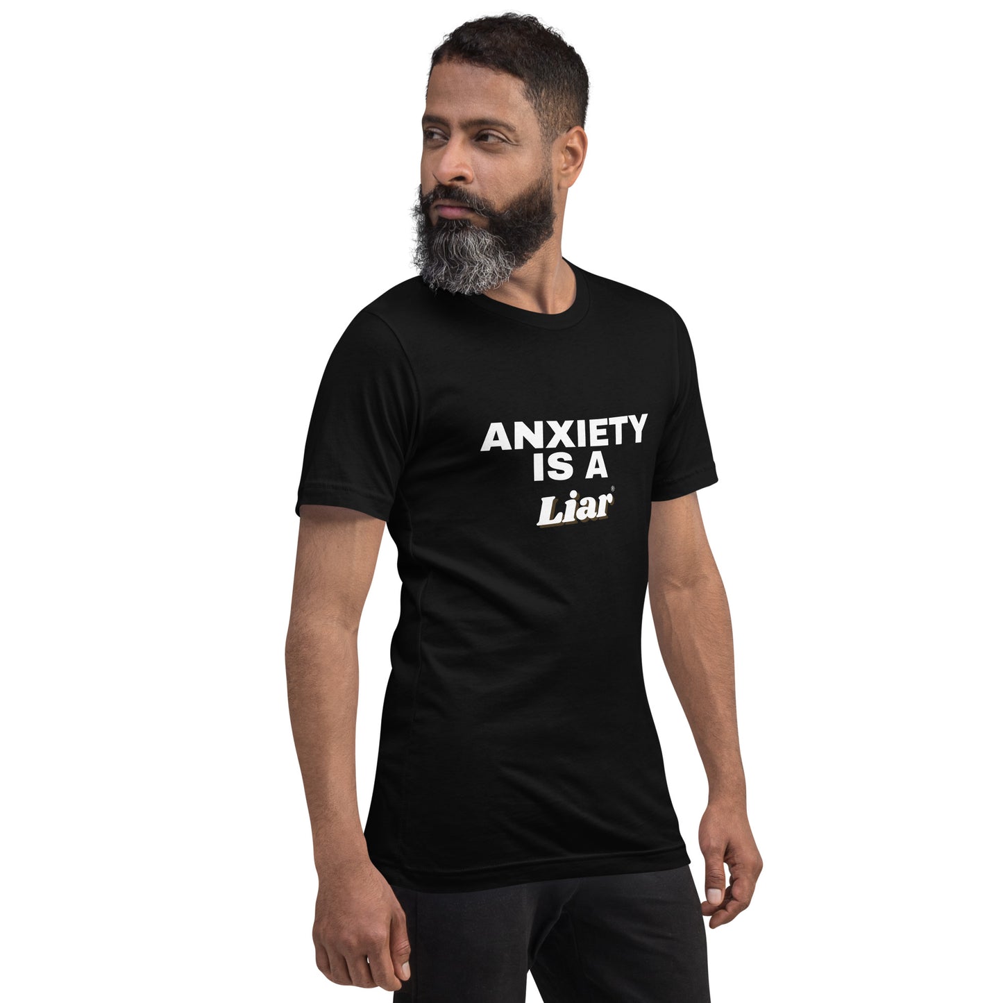 Anxiety is a Liar®’ Unisex t-shirt