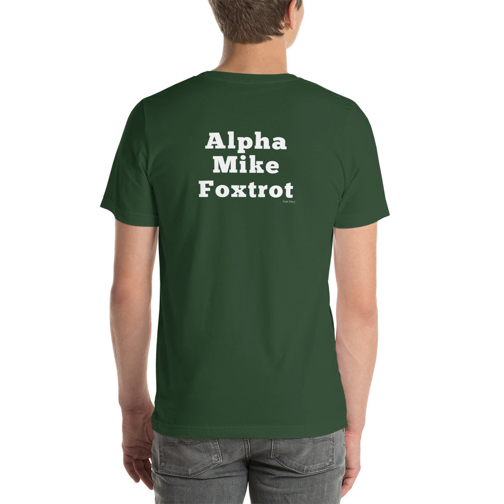 Alpha Mike Foxtrot by Not Prey- Unisex t-shirt