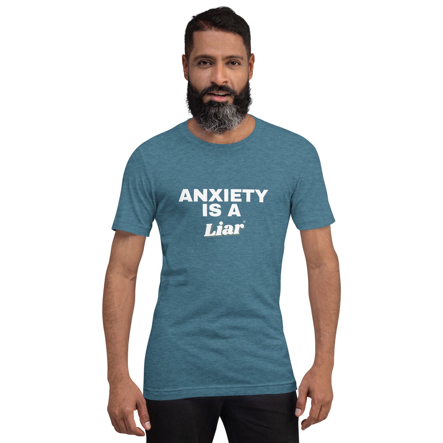 Anxiety is a Liar®’ Unisex t-shirt