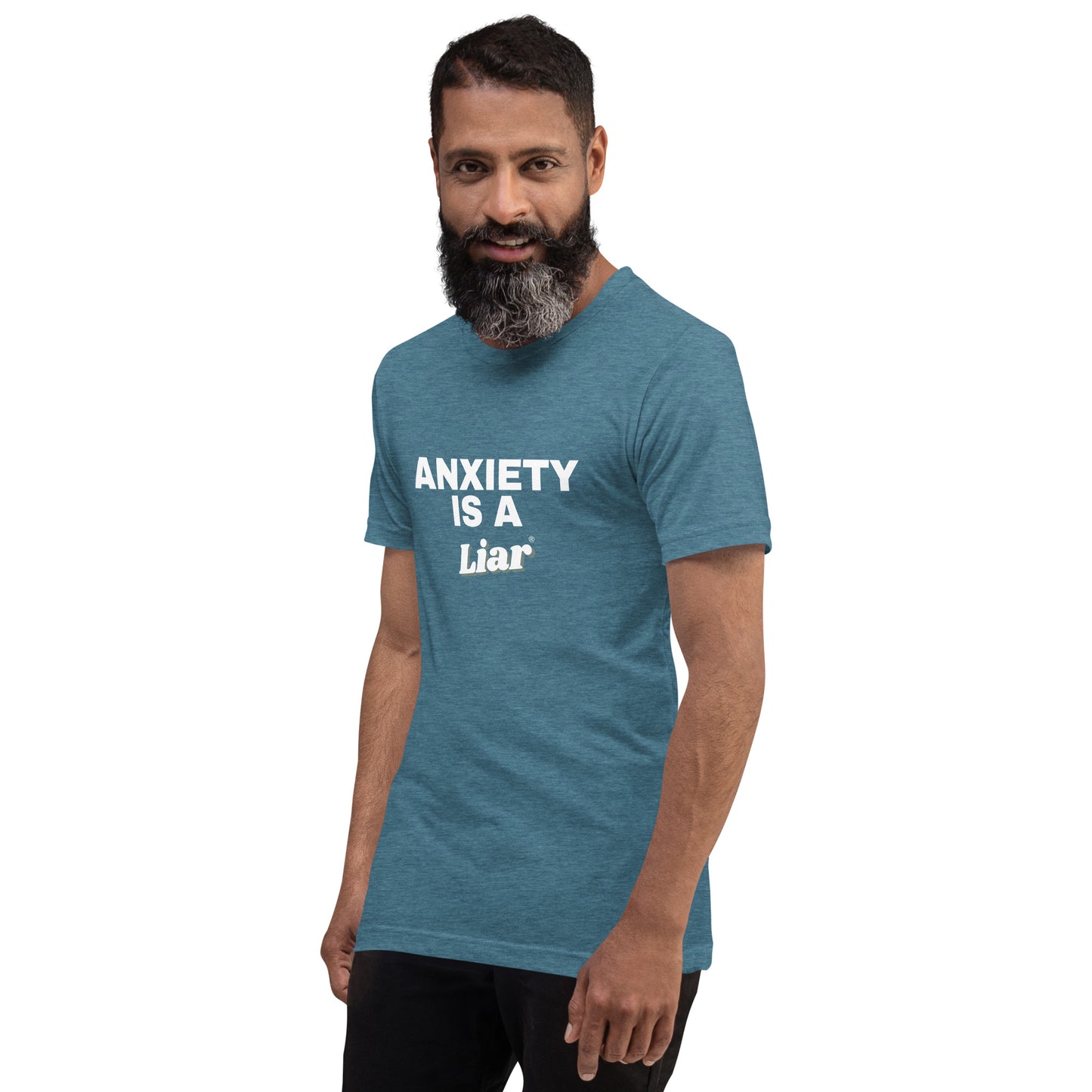 Anxiety is a Liar®’ Unisex t-shirt