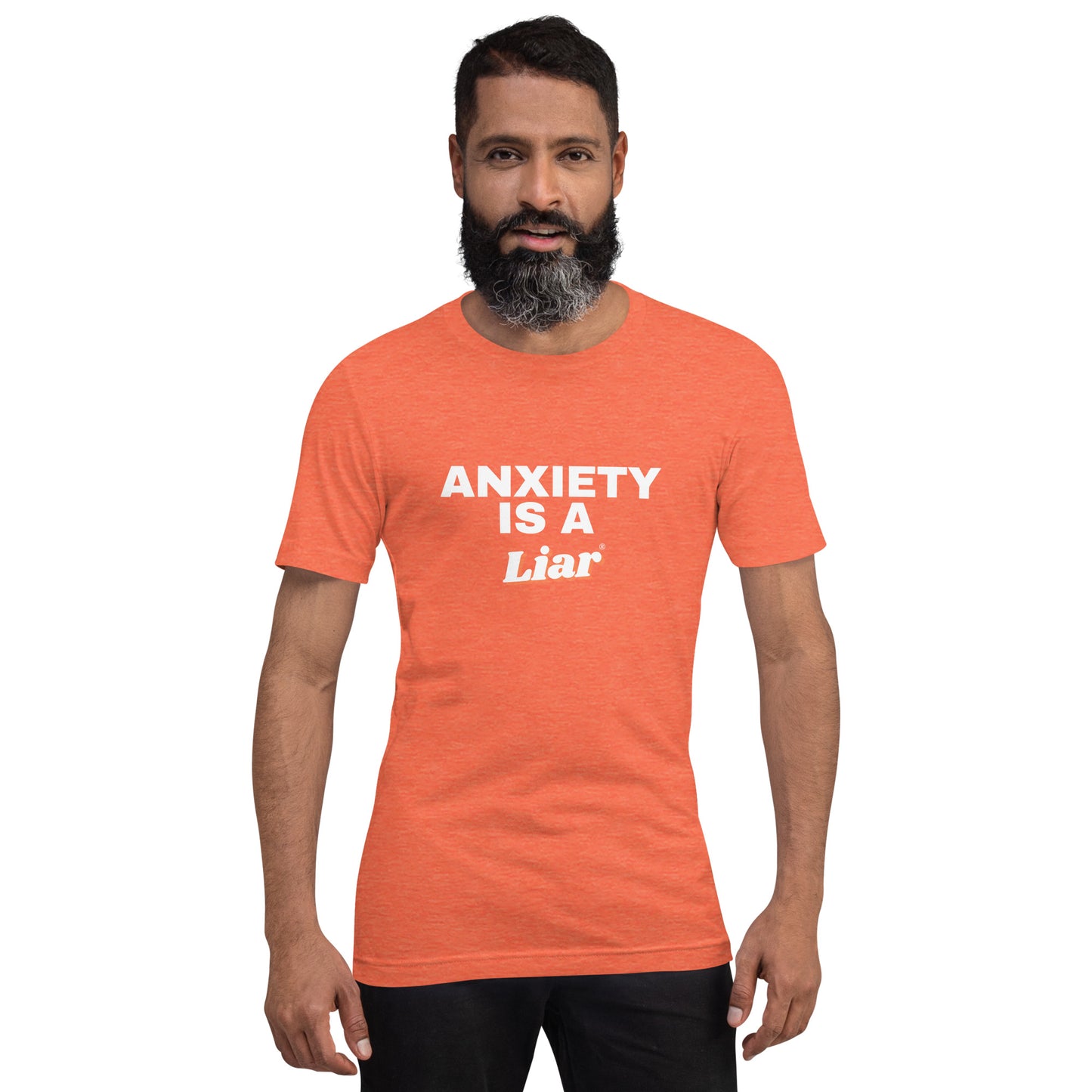 Anxiety is a Liar®’ Unisex t-shirt
