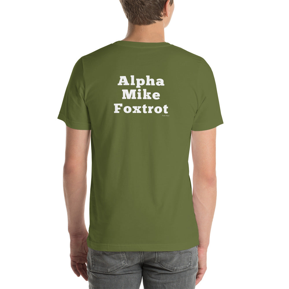 Alpha Mike Foxtrot by Not Prey- Unisex t-shirt
