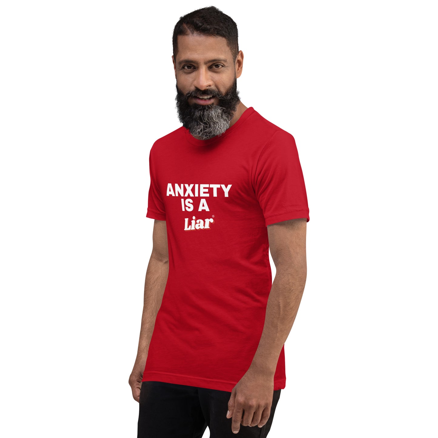Anxiety is a Liar®’ Unisex t-shirt