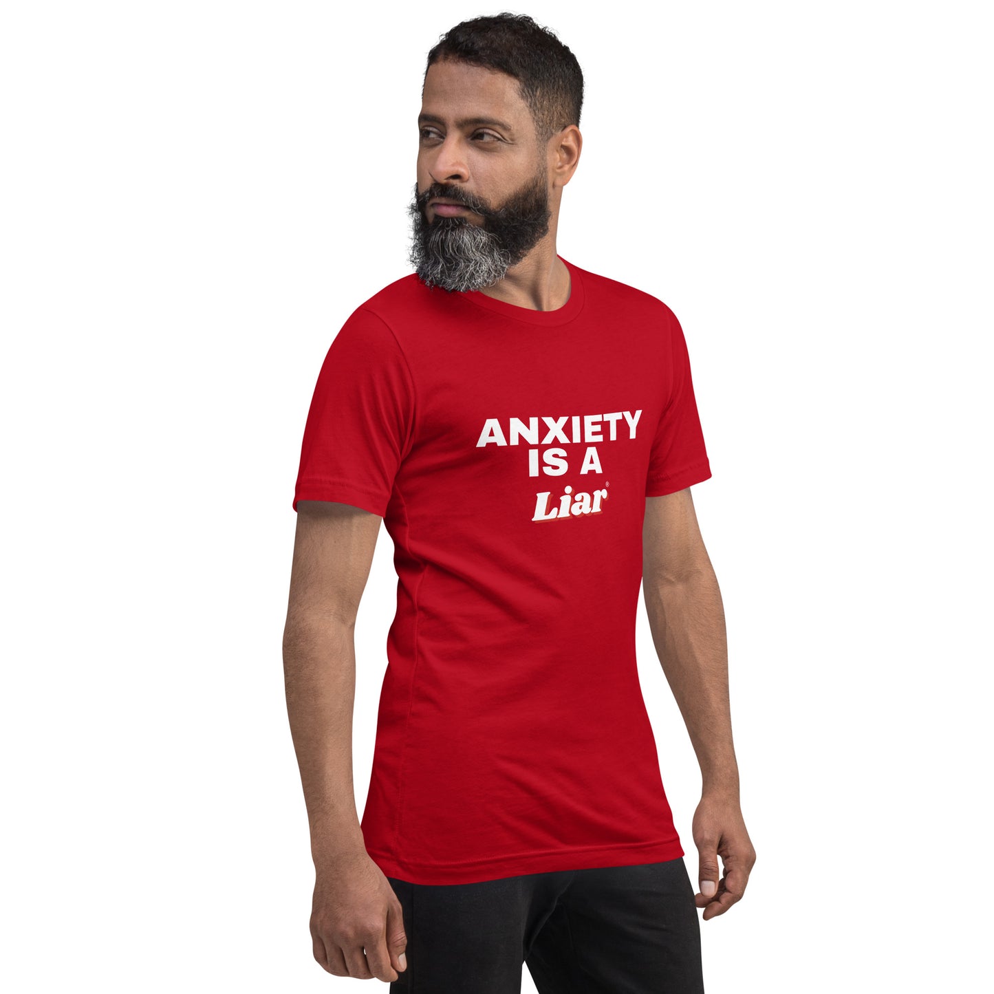 Anxiety is a Liar®’ Unisex t-shirt