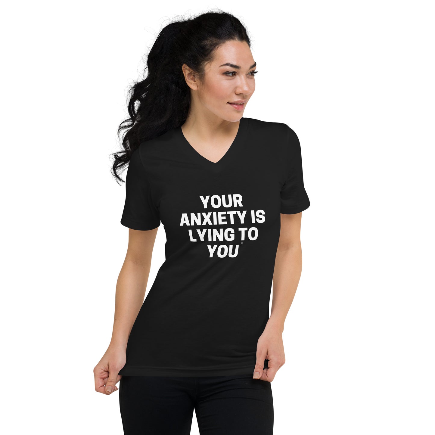 Your Anxiety is Lying to You- Unisex Short Sleeve V-Neck T-Shirt