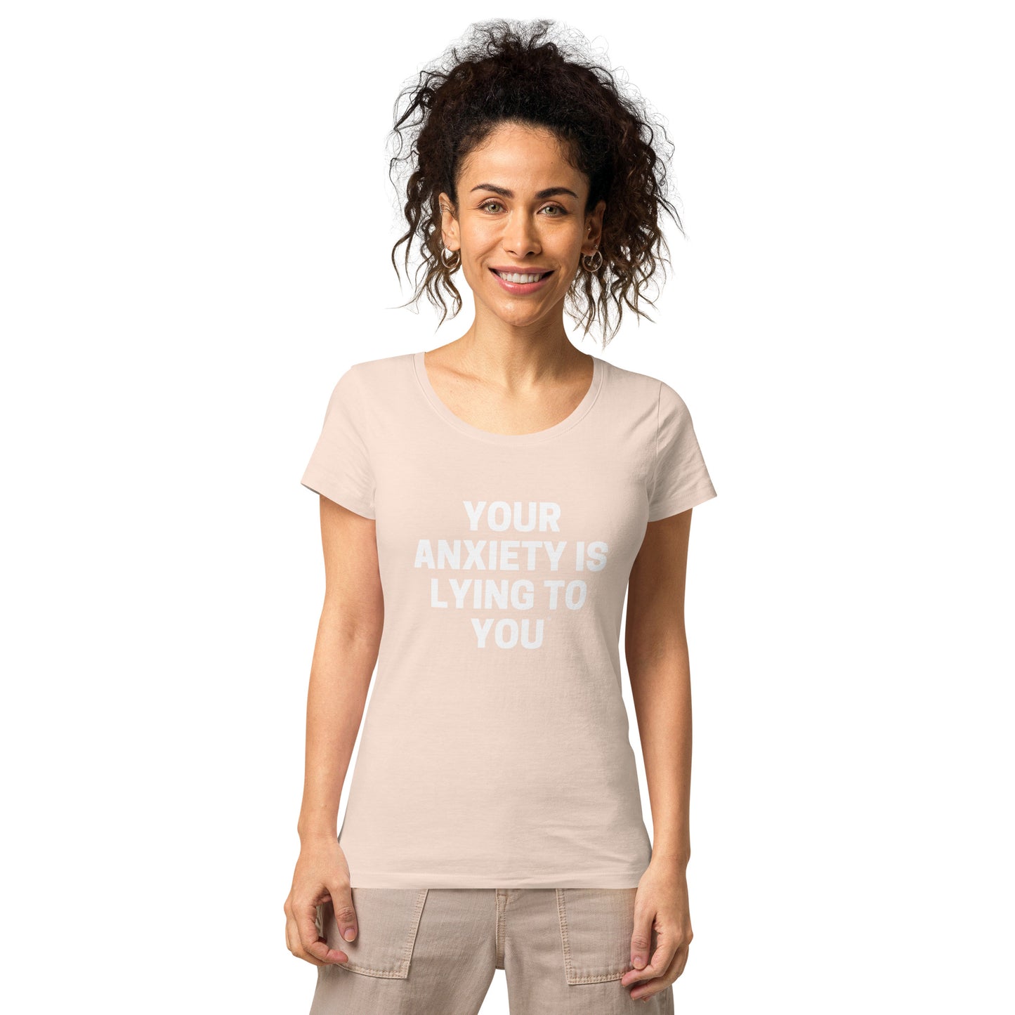 Your Anxiety is lying to you- Women’s basic organic t-shirt