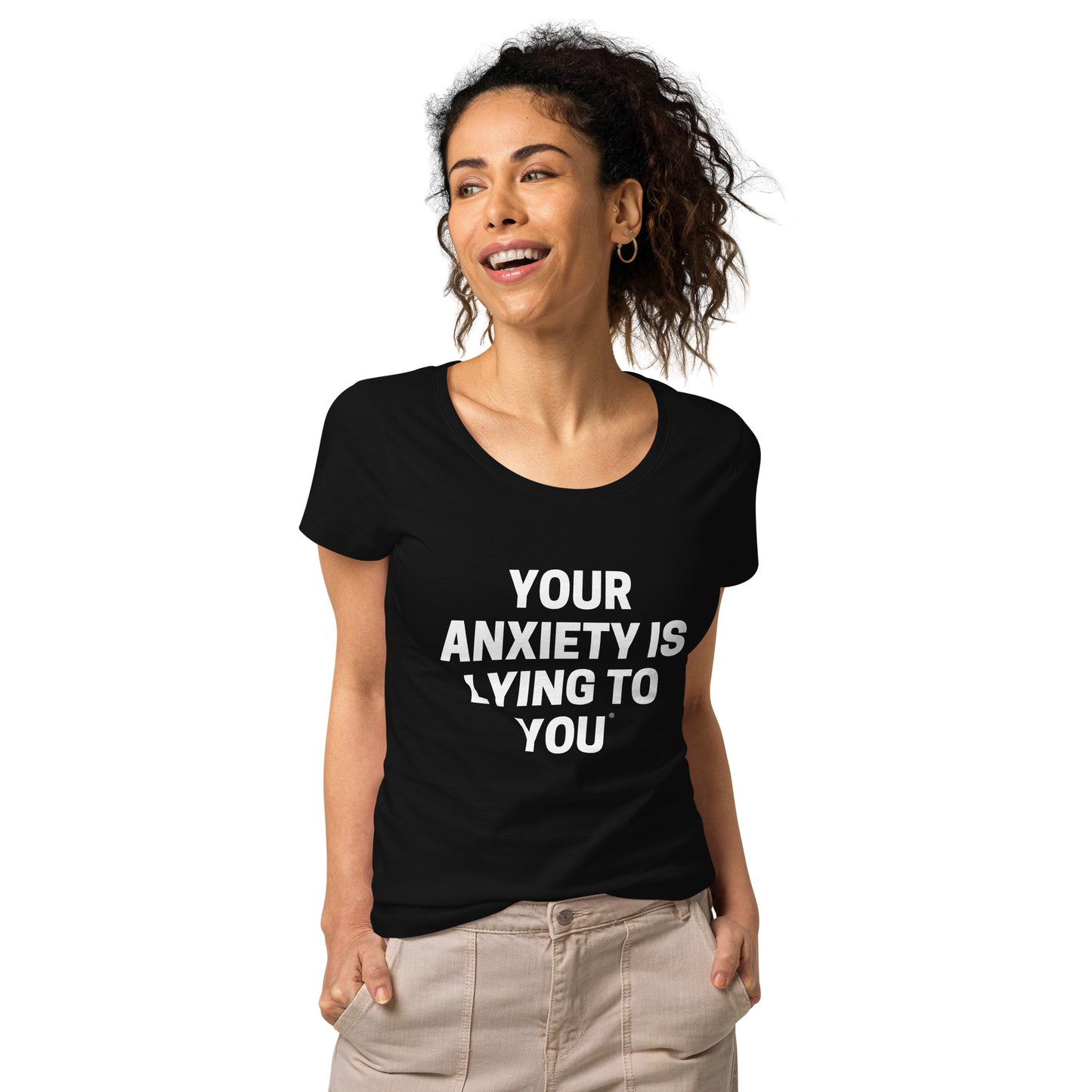 Your Anxiety is lying to you- Women’s basic organic t-shirt
