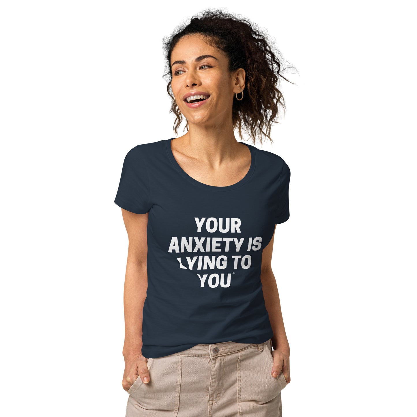 Your Anxiety is lying to you- Women’s basic organic t-shirt
