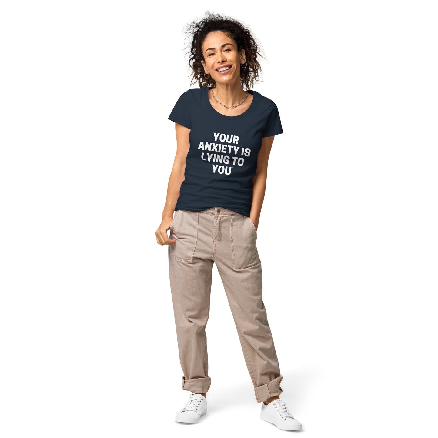 Your Anxiety is lying to you- Women’s basic organic t-shirt