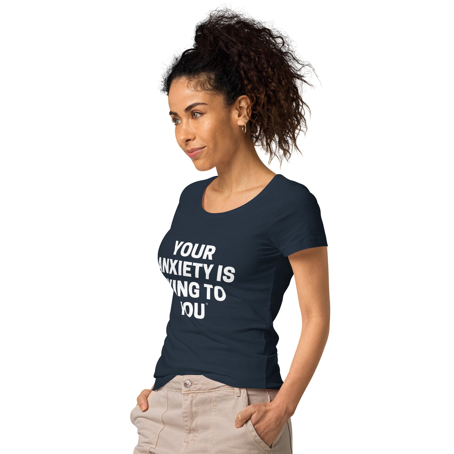 Your Anxiety is lying to you- Women’s basic organic t-shirt