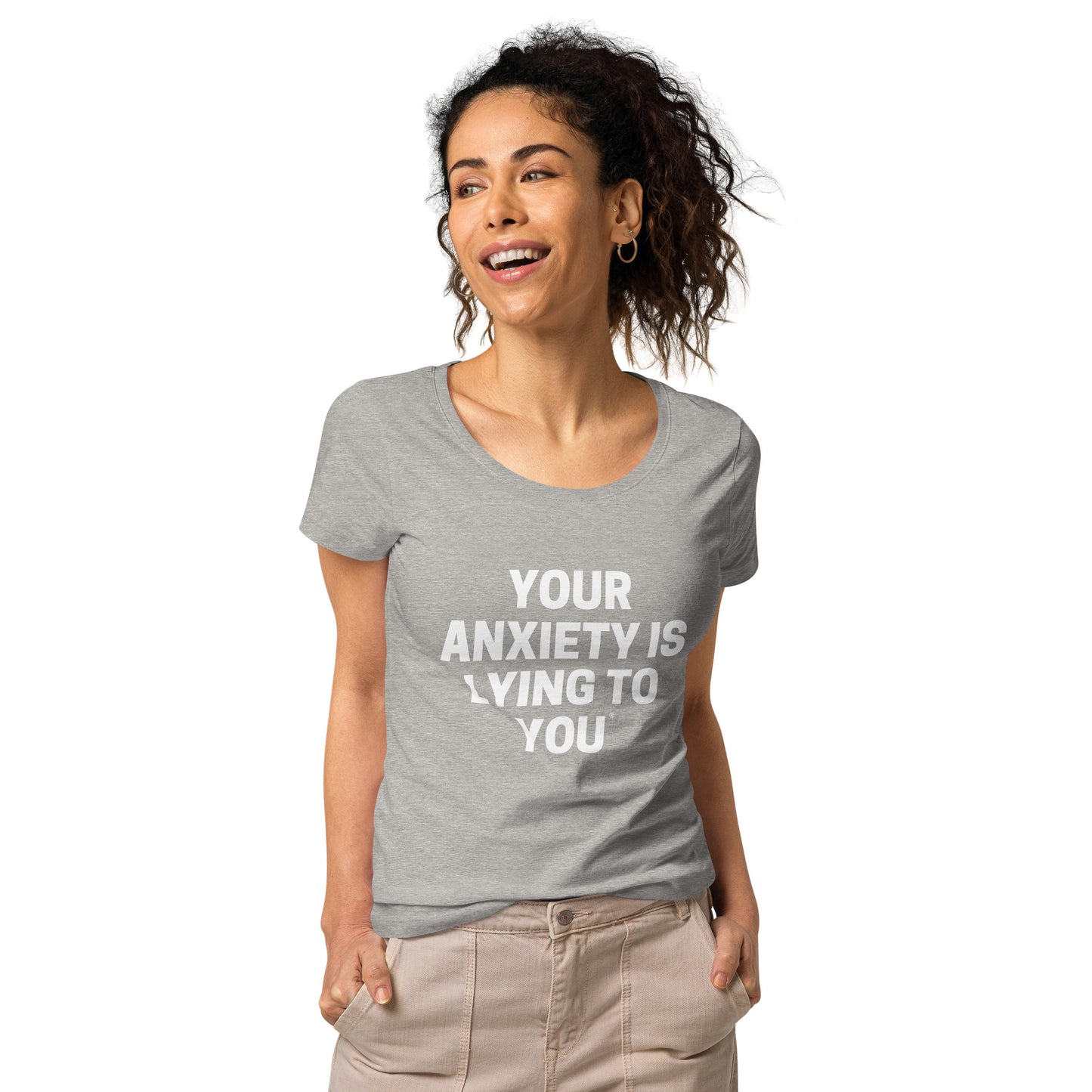 Your Anxiety is lying to you- Women’s basic organic t-shirt