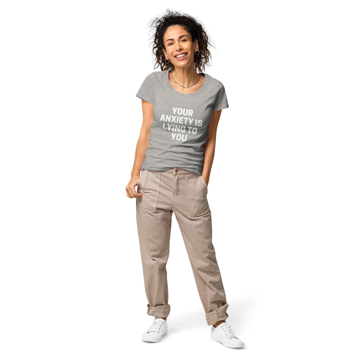 Your Anxiety is lying to you- Women’s basic organic t-shirt