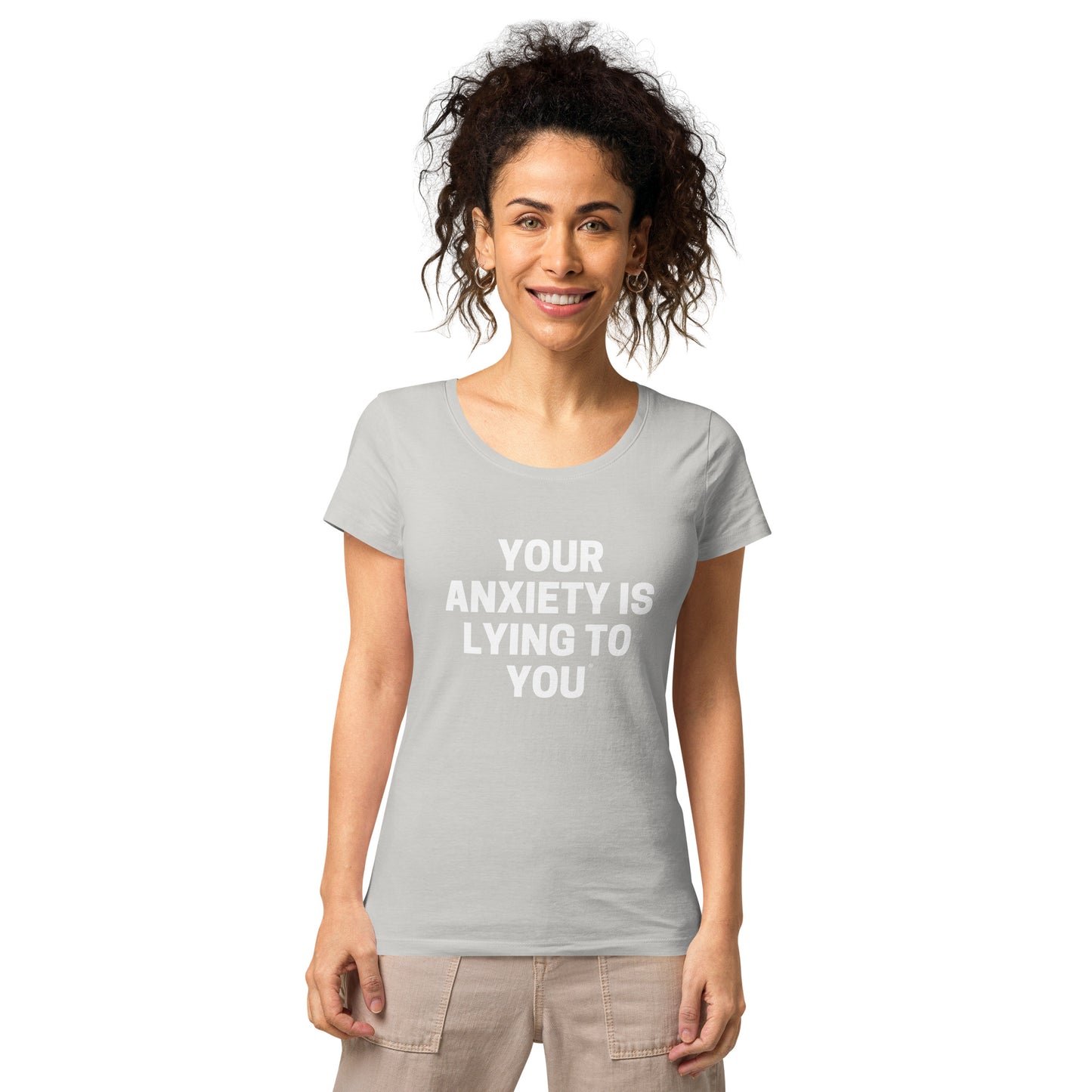 Your Anxiety is lying to you- Women’s basic organic t-shirt