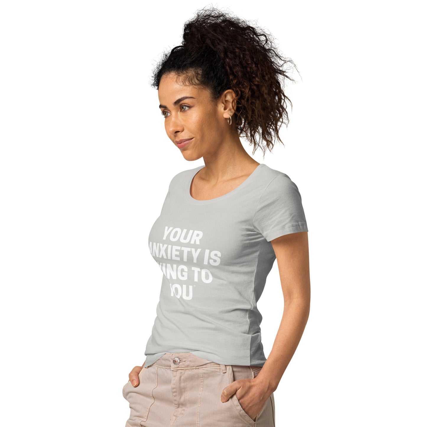 Your Anxiety is lying to you- Women’s basic organic t-shirt