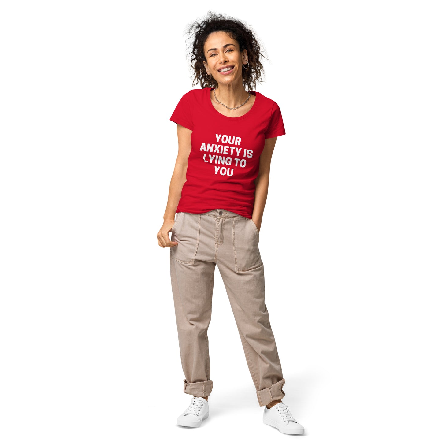 Your Anxiety is lying to you- Women’s basic organic t-shirt