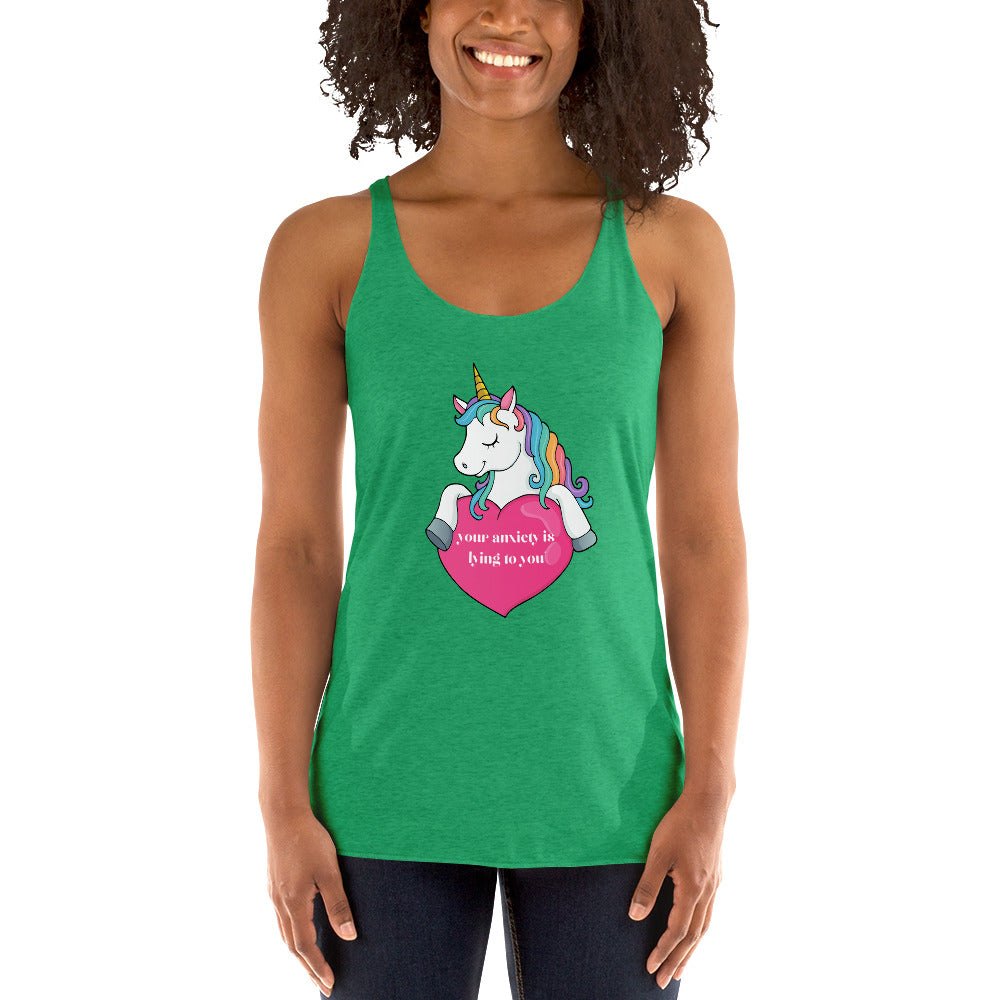 Unicorn and Heart 'Your anxiety is lying to you' Women's Racerback Tank