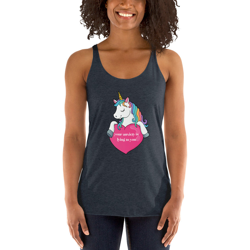 Unicorn and Heart 'Your anxiety is lying to you' Women's Racerback Tank