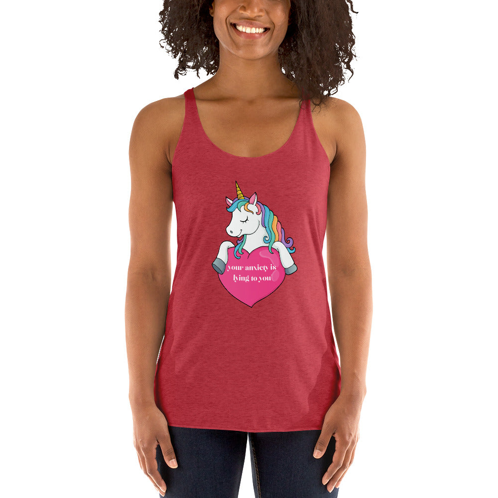Unicorn and Heart 'Your anxiety is lying to you' Women's Racerback Tank