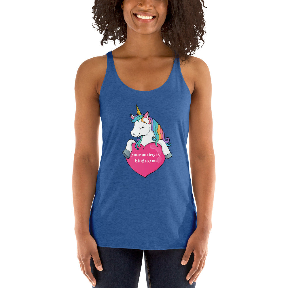 Unicorn and Heart 'Your anxiety is lying to you' Women's Racerback Tank
