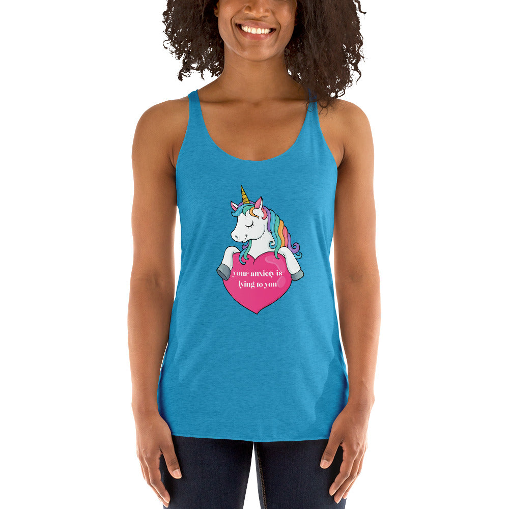 Unicorn and Heart 'Your anxiety is lying to you' Women's Racerback Tank