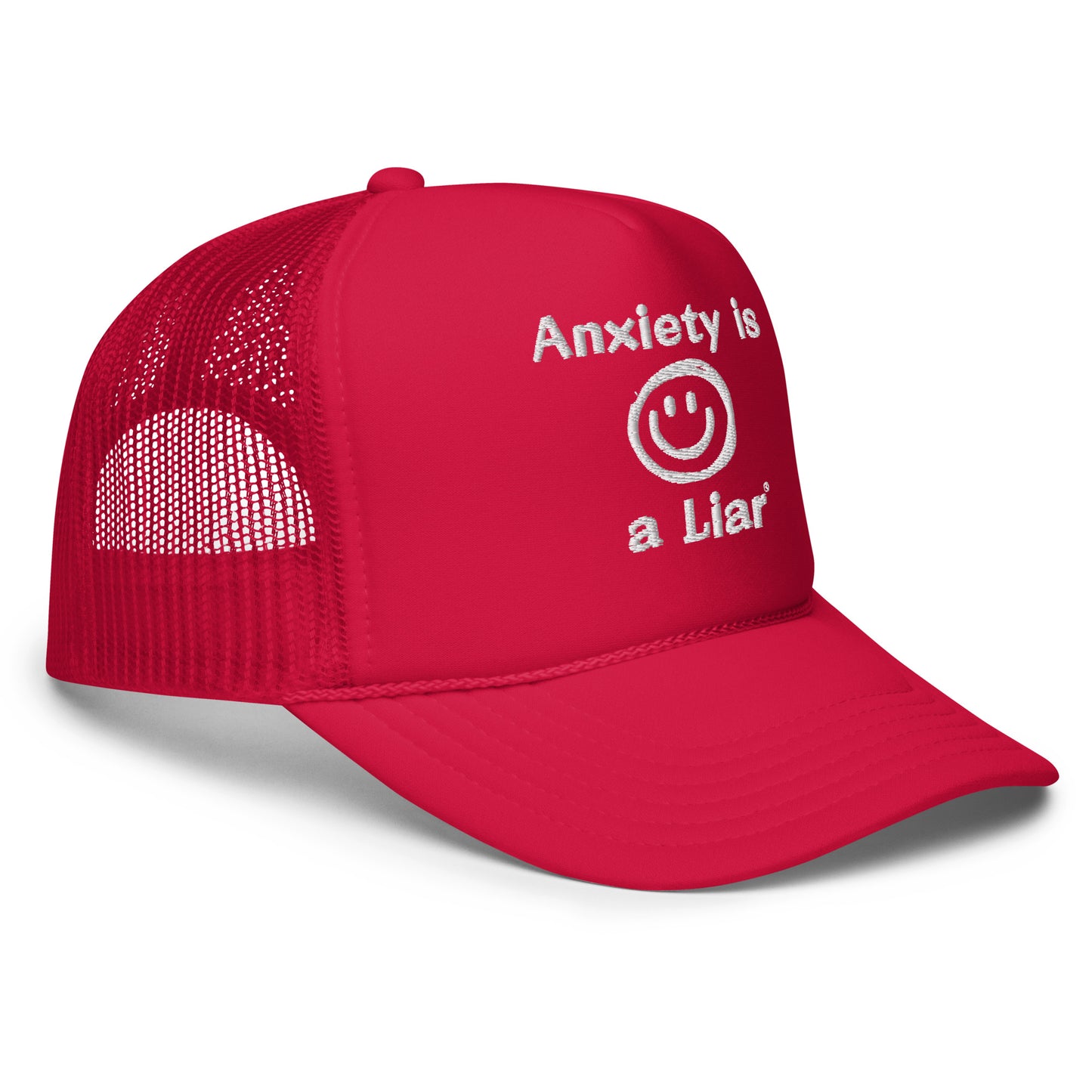 Anxiety is a Liar®  Foam trucker hat