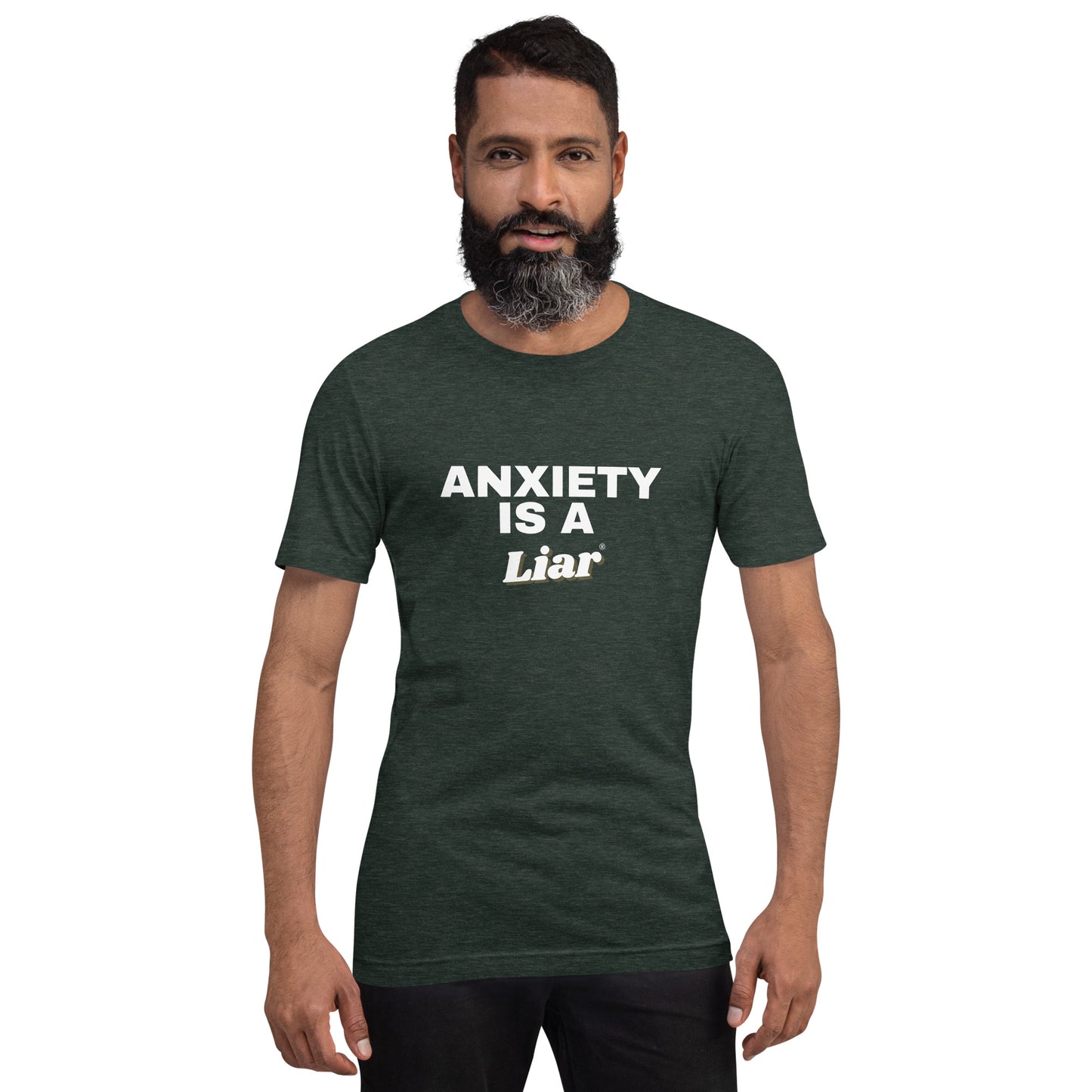 Anxiety is a Liar®’ Unisex t-shirt