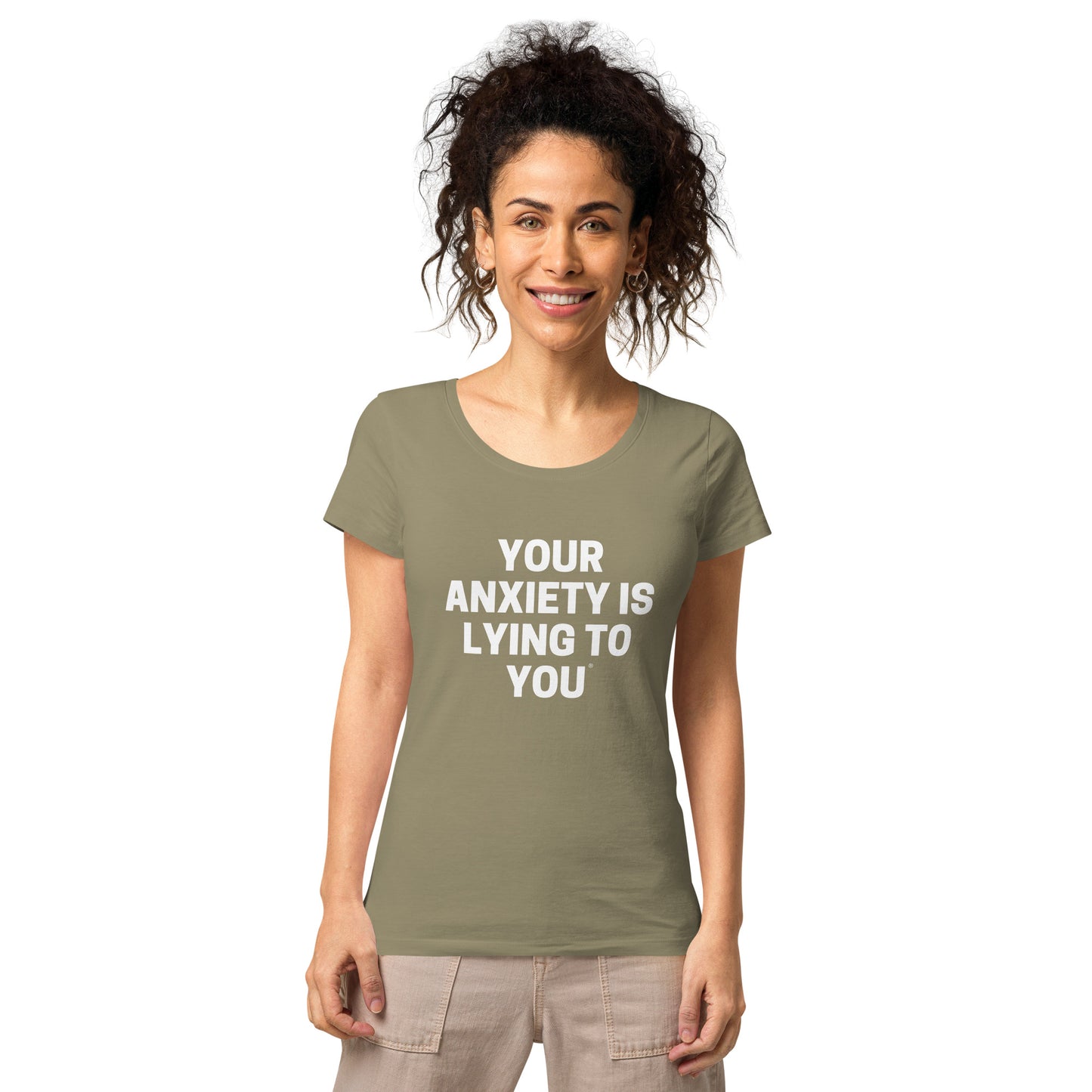 Your Anxiety is lying to you- Women’s basic organic t-shirt