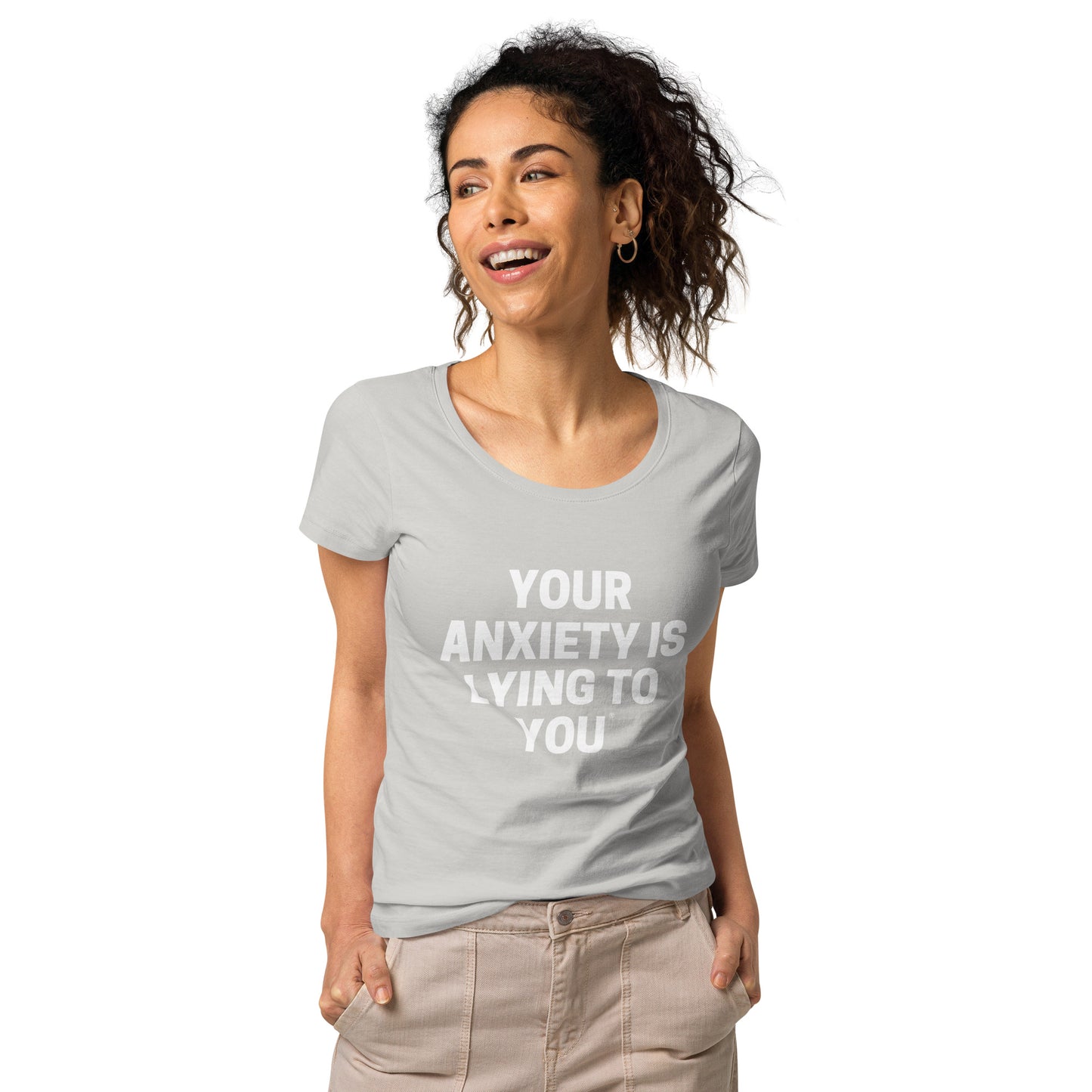 Your Anxiety is lying to you- Women’s basic organic t-shirt